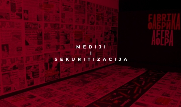 Media and process of securitization - Western Balkans