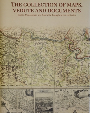 Zbirka mapa, veduta i dokumenata: Srbija, Crna Gora i Dalmacija kroz vekove